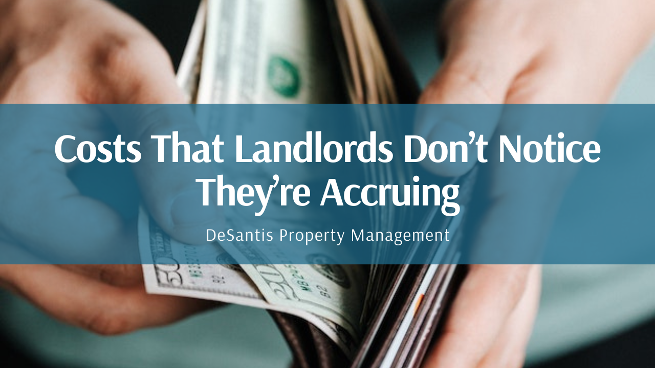 Costs That Landlords Don’t Notice They’re Accruing