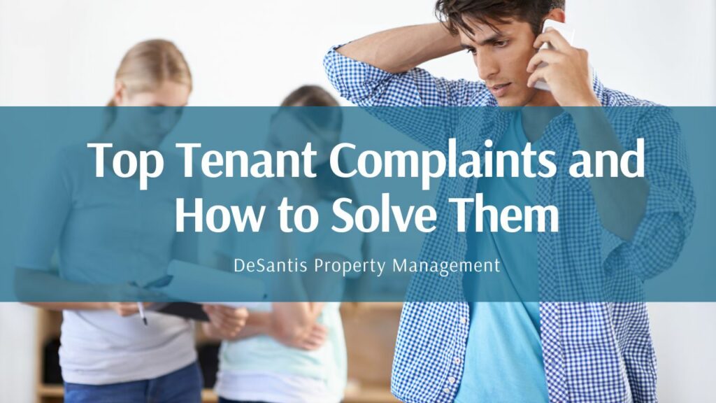 Top Tenant Complaints and How to Solve Them